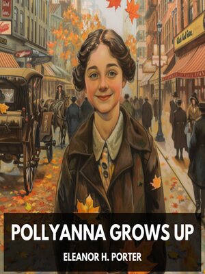 cover image of Pollyanna Grows Up (Unabridged)